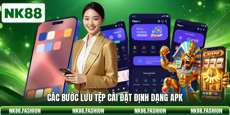 Các bước lưu tệp cài đặt định dạng APK
