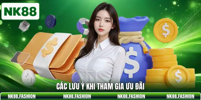 Các lưu ý khi tham gia ưu đãi