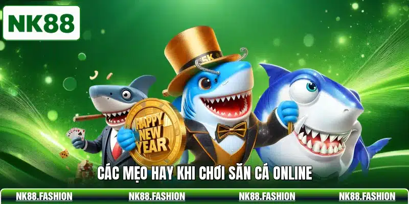 Các mẹo hay khi chơi săn cá online