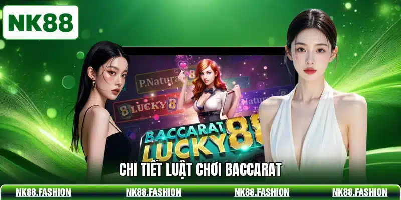 Chi tiết luật chơi Baccarat
