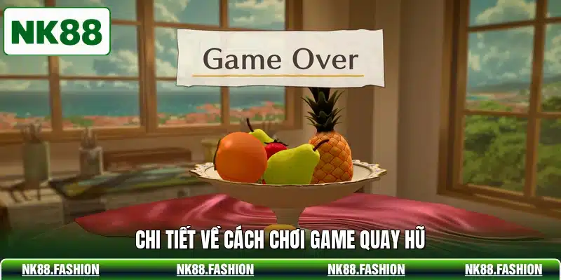 Chi tiết về cách chơi game quay hũ
