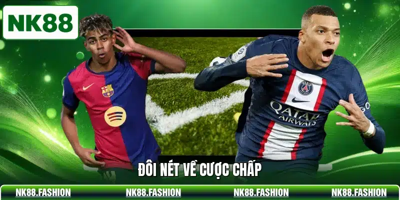 Đôi nét về cược chấp