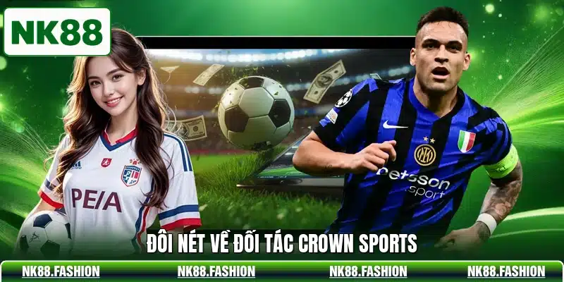 Đôi nét về đối tác Crown Sports