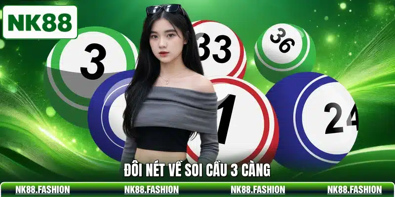 Đôi nét về soi cầu 3 càng