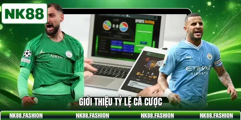 Giới thiệu tỷ lệ cá cược