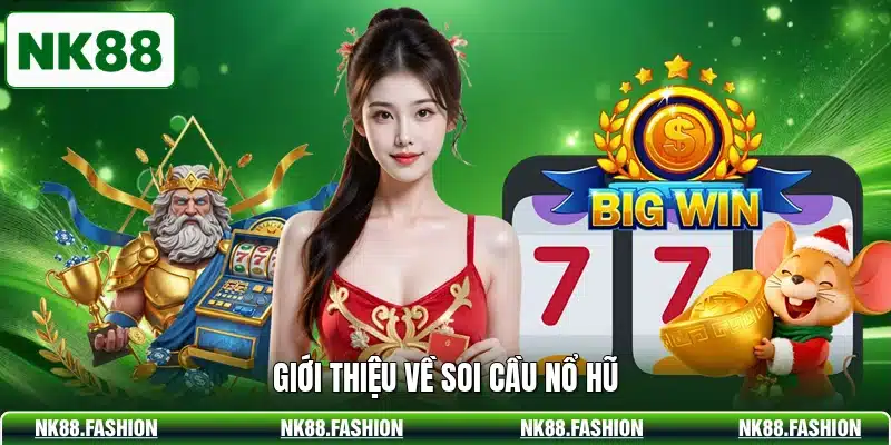Giới thiệu về soi cầu nổ hũ