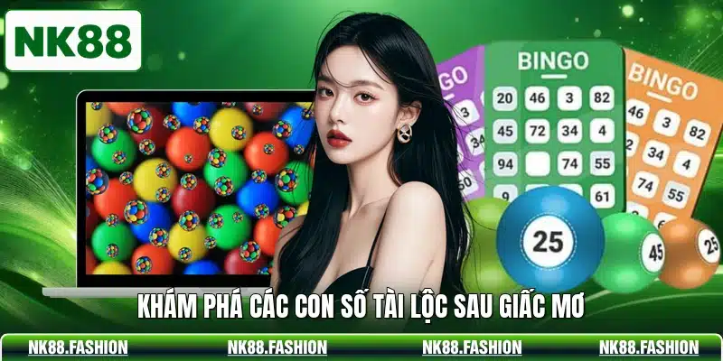 Khám phá các con số tài lộc sau giấc mơ