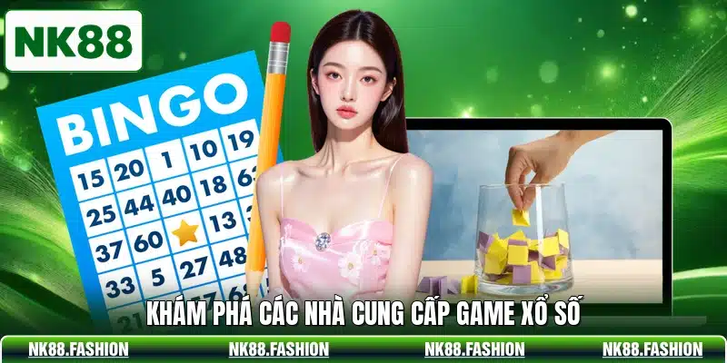 Khám phá các nhà cung cấp game xổ số
