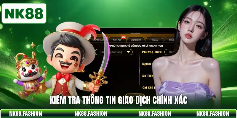 Kiểm tra thông tin giao dịch chính xác