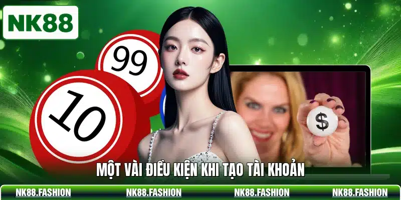 Một vài điều kiện khi tạo tài khoản
