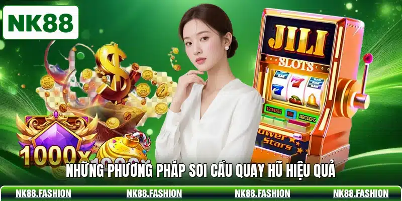 Những phương pháp soi cầu quay hũ hiệu quả