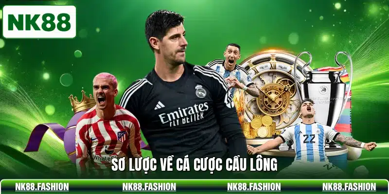 Sơ lược về cá cược cầu lông