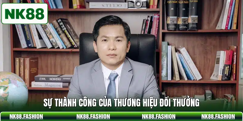 Sự thành công của thương hiệu đổi thưởng