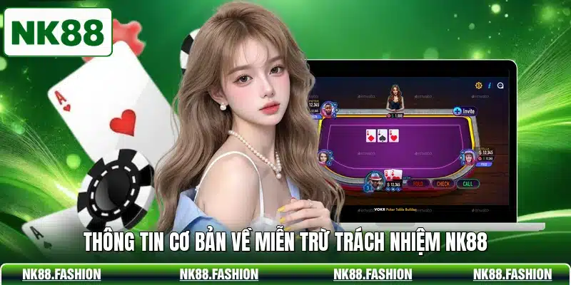 Thông tin cơ bản về miễn trừ trách nhiệm NK88