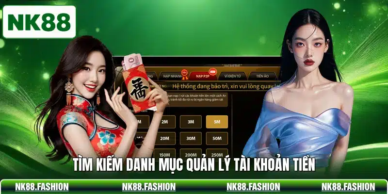 Tìm kiếm danh mục quản lý tài khoản tiền