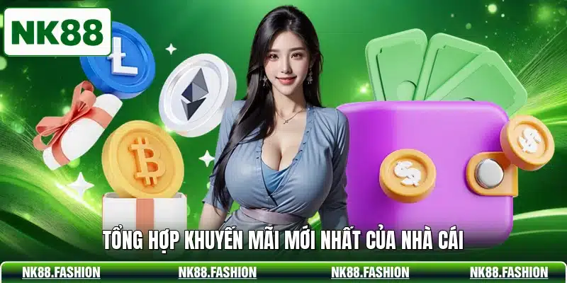 Tổng hợp khuyến mãi mới nhất của nhà cái